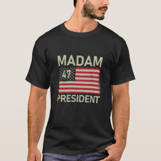 T-shirt Madame la Présidente 47 Drapeau américain Kamala H
