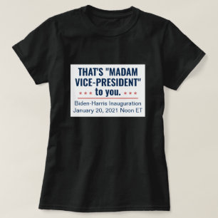 T-shirt Madame la Vice-Présidente Kamala Harris Biden 2021