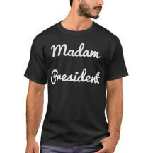 Madame président