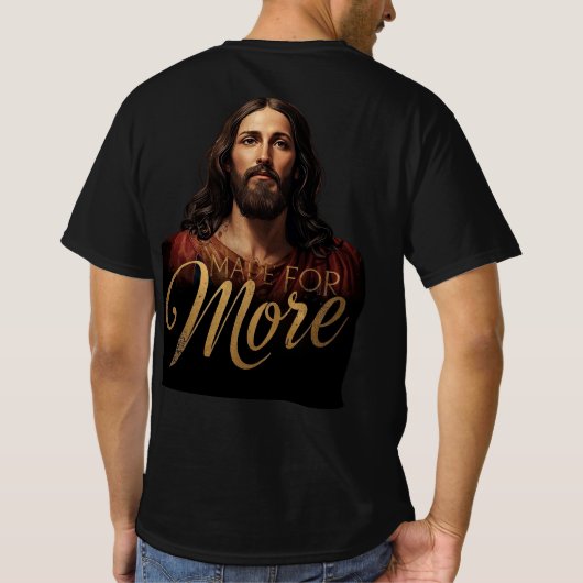 T-shirt Made for More Jesus Gold Font Christian (Dos)