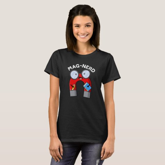 T-shirt Mag nerd Funny Nerd Magnet Pun Dark BG (Devant entier)
