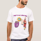 T-shirt Magic Is Real, Coffee Helps pour sorcier (Devant)