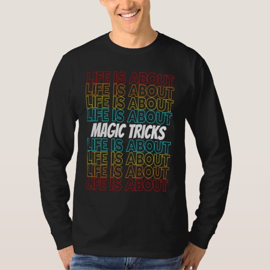 T-shirt Magic Tricks Hobby Life is About Magic Tricks (Devant)