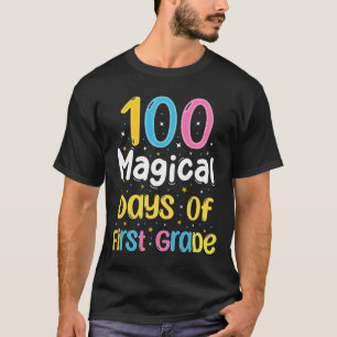 T-shirt Magical Days Of First Grade 100th Day Of School Te