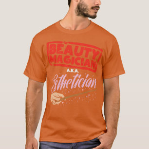 T-shirt Magicien de beauté AKA Esthéticien