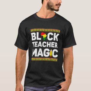 T-shirt Magie Black Teacher Histoire Noire Mois Fierté Fun