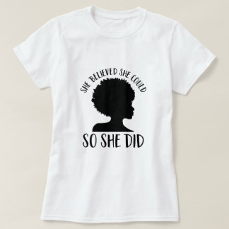 T-shirt Magie De Fille Noire Elle Croyait Qu'Elle Pouvait 