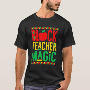 T-shirt Magie de l'enseignant noir Histoire noire afro-amé