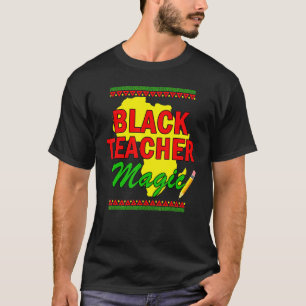 T-shirt Magie de l'enseignant noir Histoire noire afro-amé