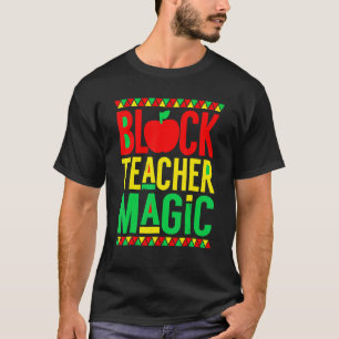 T-shirt Magie de l'enseignant noir Mois de l'histoire afro