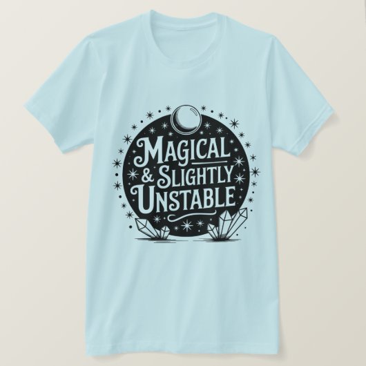 T-shirt ✨ magique et légèrement instable (Design devant)