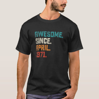 T-shirt Magnifique Avril 1971 50 Ans Retro 50E Anniversair