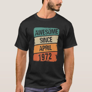 T-shirt Magnifique Depuis Avril 1972 Vintage 50E Anniversa