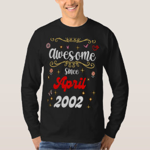 T-shirt Magnifique depuis avril 2002 anniversaire Fleurs &