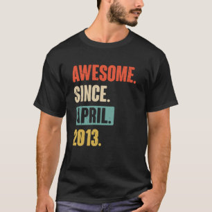 T-shirt Magnifique depuis avril 2013 Anniversaire 10ème Dé