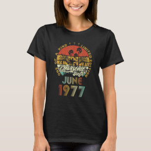 T-shirt Magnifique Depuis Juin 1977 45 Ans 45ème Anniversa