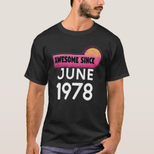 T-shirt Magnifique depuis juin 1978 Anniversaire 1978 Juin