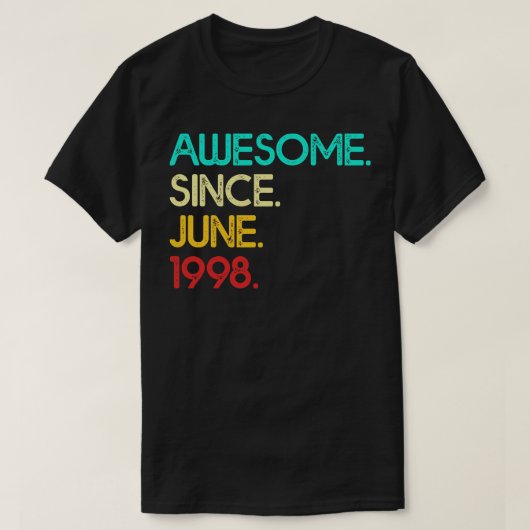 T-shirt Magnifique Depuis Juin 1998 Anniversaire Pour Les  (Design devant)