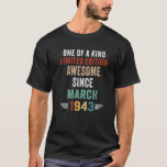 T-shirt Magnifique Depuis Mars 1943 80E Anniversaire Vinta<br><div class="desc">80 Year Old Toxits Awesome Since March 1943 80th Birthday T-shirt. Funny Great venin Idea for Men, Women turning 80 - Vintage 1943 Limited-Edition Male Birthday Toxits. 80e anniversaire Poison Awesome Since March 1943 80 Year Old T-shirt. Awesome since March 1943 t-shirt for men women who were born in March...</div>