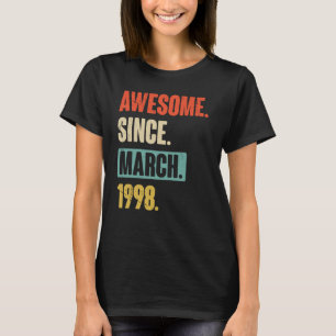T-shirt Magnifique depuis mars 1998 Anniversaire 25ème Déc