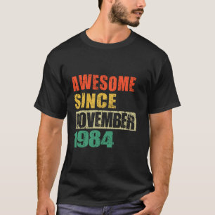 T-shirt Magnifique Depuis Novembre 1984 40 Ans 40ème Birt