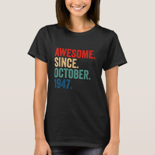 T-shirt Magnifique Depuis Octobre 1947 75 Ans 75ème Birt