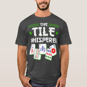 T-shirt Mah Jong Tile Whisperer Funny Mahjong