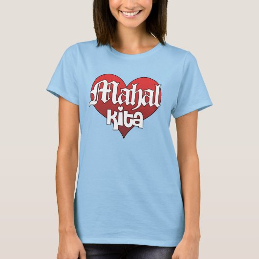 T-shirt Mahal Kita (Devant)