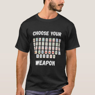 T-shirt Mahjong Choisissez Votre Arme Jeu de société chino