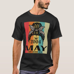 T-shirt Mai 2004 Birthday Girl Messy Bun Joyeux Anniversai