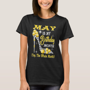 T-shirt Mai Est Mon Anniversaire Mois Oui Tout Le Mois Cha
