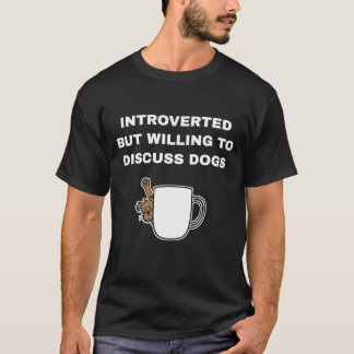 T-shirt Maillot Introverti Mais Prêt à Discuter des Chiens