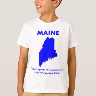 T-shirt Maine - Ce qui se passe à Chappaquiddick...