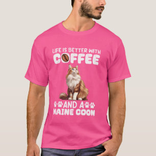 T-shirt Maine Coon LA VIE EST MIEUX AVEC DU CAFÉ ET MAINE