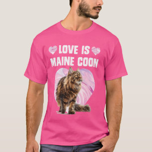 T-shirt Maine Coon Lovers LOVE IS MAINE COON Cats Maman
