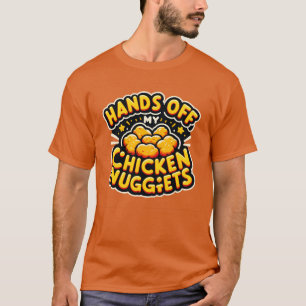 T-shirt Mains De Mes Nuggets De Poulet
