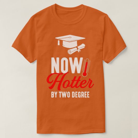 T-shirt Maintenant Hotter Deux Diplômes Maîtrise Diplôme 1 (Design devant)