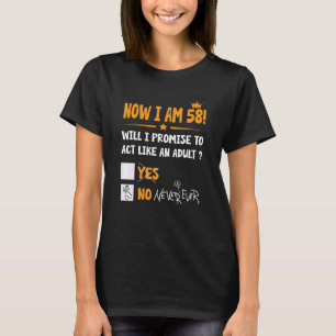 T-shirt Maintenant, J'Ai 58 Ans 58e Anniversaire Adulte Ho