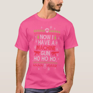 T-shirt Maintenant J'Ai Un Machine Gun Ho Ho Christmas Fil
