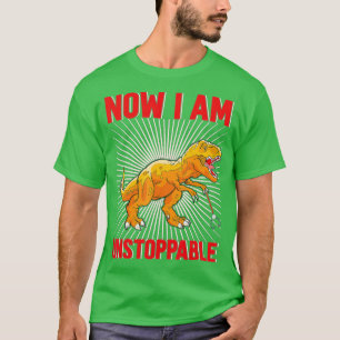 T-shirt Maintenant Je Suis Inarrêtable Funny TRex (28)