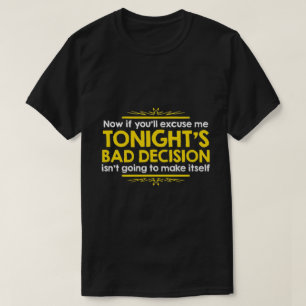 T-shirt Maintenant, si vous voulez bien m'excuser...