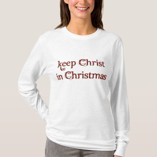 T-shirt Maintenez le Christ dans Noël (Devant)