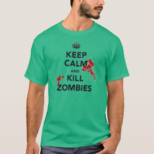 T-shirt maintenez les zombis calmes et de mise à mort