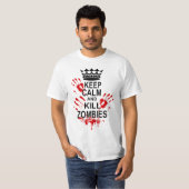 T-SHIRT MAINTENEZ LES ZOMBIS CALMES ET DE MISE À MORT (Devant entier)