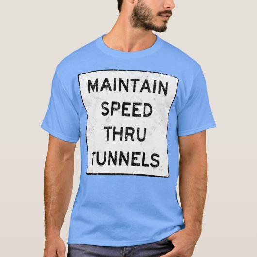 T-shirt Maintenir La Vitesse À Travers Le Tunnel-Photoroom (Devant)