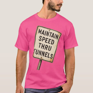 T-shirt Maintenir la vitesse dans le tunnel