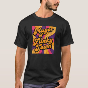 T-shirt Maire de Funky Town les années 70 Disco 1970 sans 