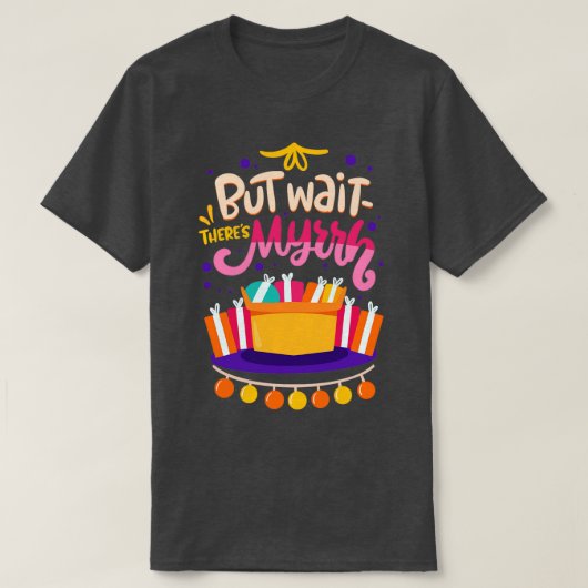 T-shirt Mais Attendez Le Jeu De Noël De Myrrh (Design devant)