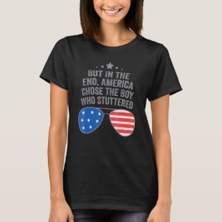 T-shirt Mais au bout du compte, l'Amérique a choisi le gar