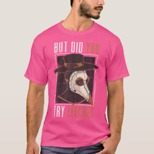 T-shirt Mais Avez-Vous Essayé La Peste Médiévale Steampunk